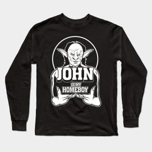 John is my Homeboy Long Sleeve T-Shirt